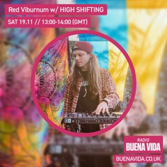 RED VIBURNUM w/ HIGHSHIFTING - Radio Buena Vida 19.11.22