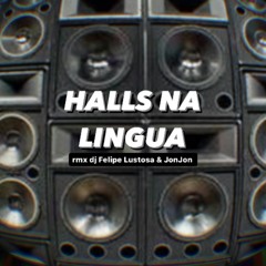 Halls na Língua - Remix Funk by DJ Felipe Lustosa & JonJon