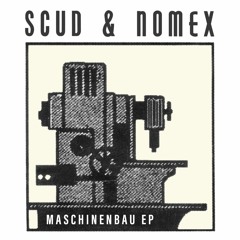 Scud & Nomex: Maschinenbau EP