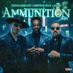 Termanology x Method Man x SUMiT - Ammunition