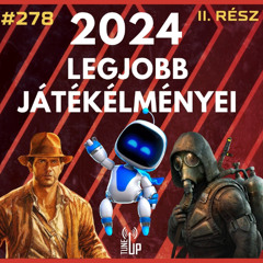 278. adás: 2024 legjobb játékélményei vol. 2 (vendég: Blacksheep, Gergő)