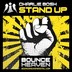 Charlie Bosh - Stand Up ** Out Now **