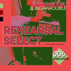 006 Rehearsal Select - PRECIPICE