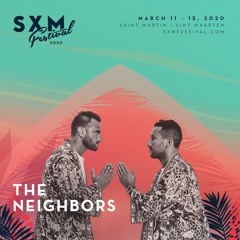 The Neighbors  - Live from SXM Festival // March 2020