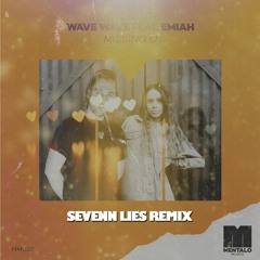 Wave Wave ft. EMIAH - Missing you ( sevenn lies remix )