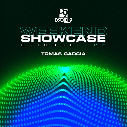 Droid9 Weekend Showcase 025 - Tomas Garcia