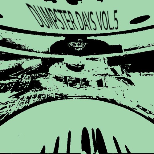 GarbagioGarbageson -- DUMPSTER DAYS VOL.5