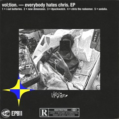 vol;tion. - everybody hates chris. EP