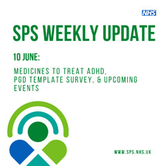 10 June: medicines to treat ADHD, PGD template survey, & upcoming events