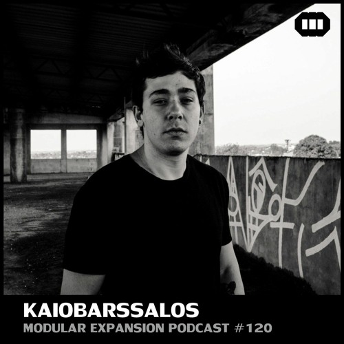 MODULAR EXPANSION PODCAST #120 | KAIOBARSSALOS