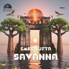 Emre Şufta - Savanna (Original Mix) [Solamar Records]