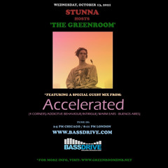 STUNNA Hosts THE GREENROOM with ACCELERATED Guest Mix October 13 2021