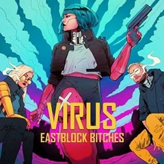 Eastblock Bitches X Ostblockschlampen - Virus (Deeped By BeKnight)