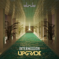 Upgrade - Intermission EP