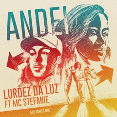 Lurdez da Luz Ft MC Stefanie - ANDEI (Leo Soares Mix)