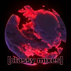 A CLASSY MIX BY [EXCLUSIVE GUESTMIXES]