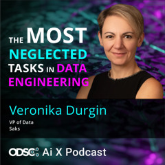 The Most Neglected Tasks in Data Engineering with Veronika Durgin