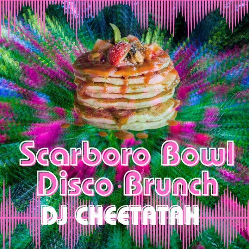 Scarboro Bowl Disco Brunch