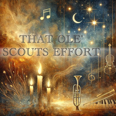 That Ole' Scouts Effort