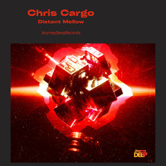 Chris Cargo - Distant Mellow (Original Mix) [JourneyDeep Records]
