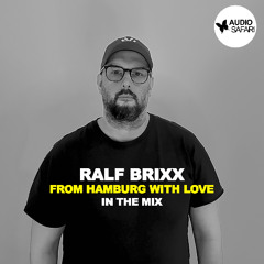 RALF BRIXX - FROM HAMBURG WITH LOVE #FHWL