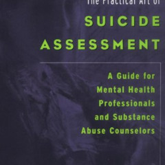 Read EPUB 📙 The Practical Art of Suicide Assessment: A Guide for Mental Health Profe