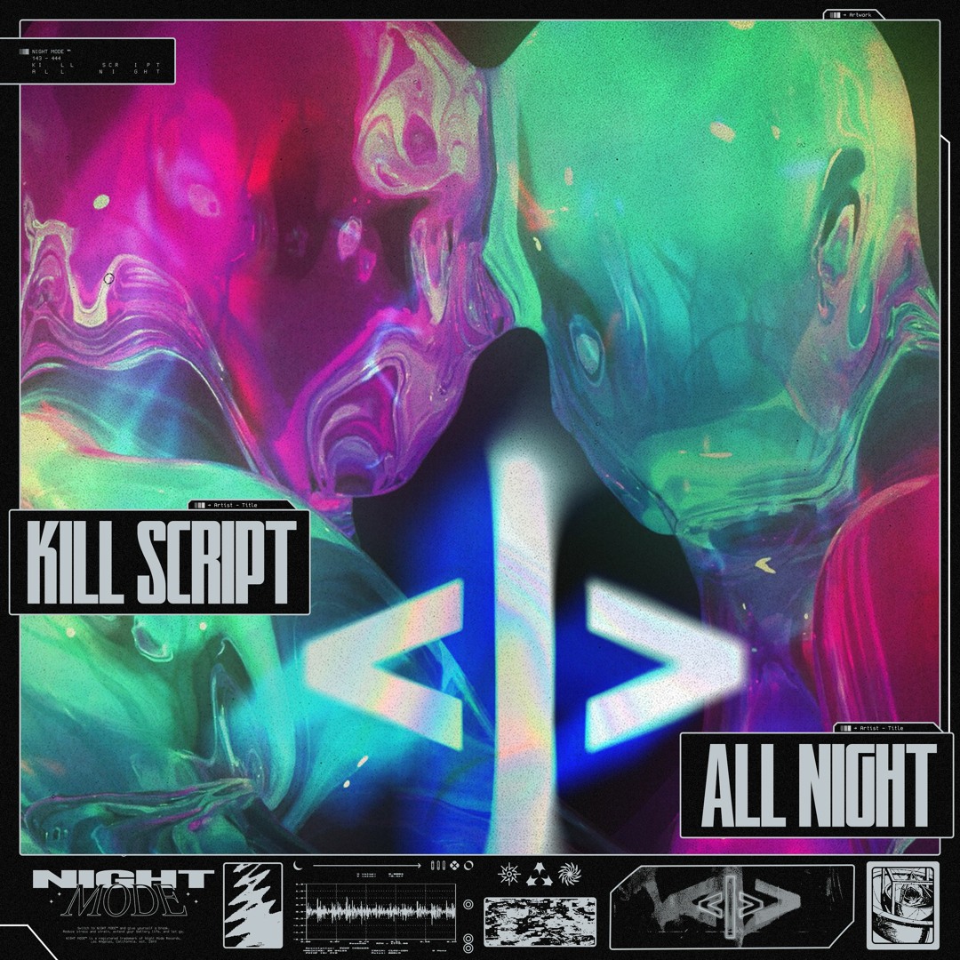 Stream KILL SCRIPT - All Night by NIGHTMODE | Listen online for free on ...