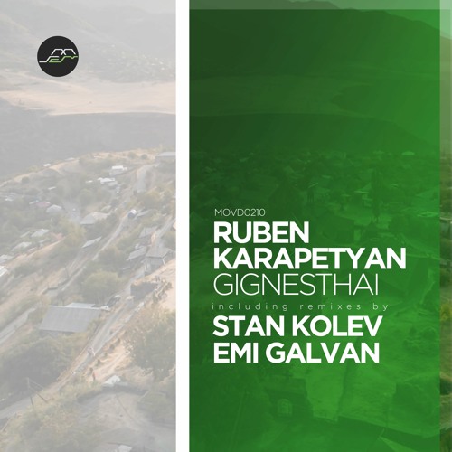 Ruben Karapetyan - Gignesthai (Emi Galvan Remix) [Movement Recordings]