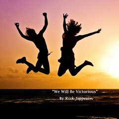 We Will Be Victorious
