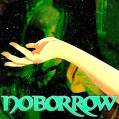 NOBORROW (prod. c0der)
