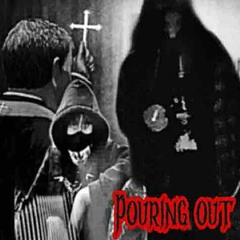 POURING OUT (FT. OUTCAST)