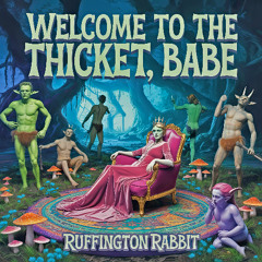Welcome to the Thicket, Babe (Songs of Summer #75)