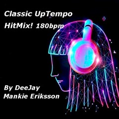 Classic UpTempo HitMix! By DeeJay Mankie
