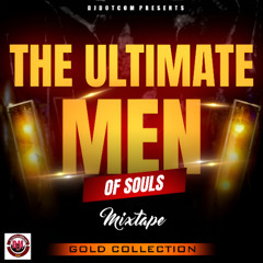 DJ DOTCOM PRESENTS THE ULTIMATE MEN OF SOULS MIX (GOLD COLLECTION) 💖