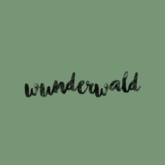 WunderWald - Part I - SoloWG