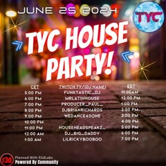TYC House Party Tuesday RT 6.25.24