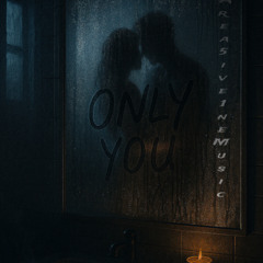 Only You