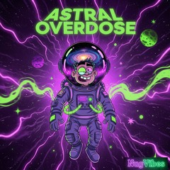 Astral Overdose