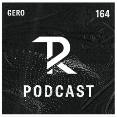 Gero: Tagesraver Podcast 164