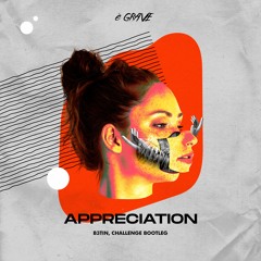 Goooey Vuitton - Appreciation (B3TIN, CHALLENGE Remix)