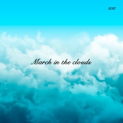 March In The Clouds