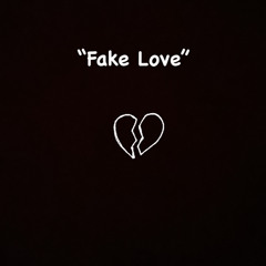 Fake Love (ft. Jxyy)