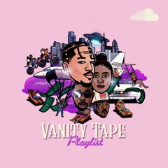 Vanity Tape: The Playlist