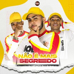 NÃO É MAIS SEGREDO Mc Cl Fabulloso Feat.Little Ed Prod.Dj Vt Do Md