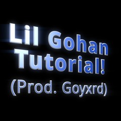 Tutorial! (Prod. Goyxrd) [OFFICIAL VIDEO IN DESCRIPTION]