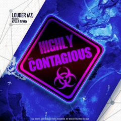 HB033 :: Louder (AZ) - Highly Contagious (Kelle Remix):: Beatport Exclusively