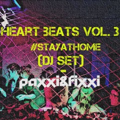 Heart Beats Vol. 3 - Techno DJ Set #stayathome