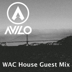 WAC House Guest Mix - Avilo
