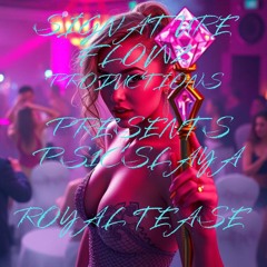 ROYAL TEASE