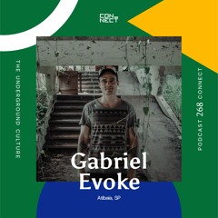 Gabriel Evoke @ Podcast Connect #266 - Atibaia, SP